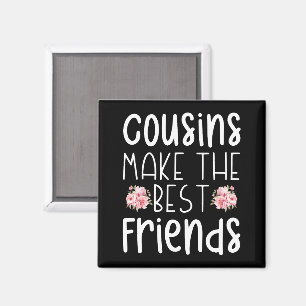 Cousins Make The Best Friends Cute Children Flower Magnet