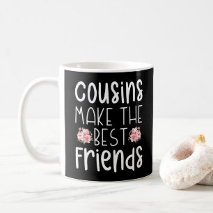 Cousins Make The Best Friends Watercolor Flower Coffee Mug
