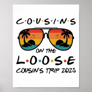 Cousins On The Loose Cousins Trip 2025 Beach Match Poster