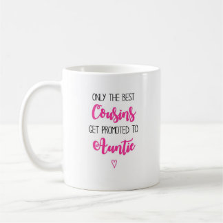 Cousins Promoted to Auntie Pink Coffee Mug