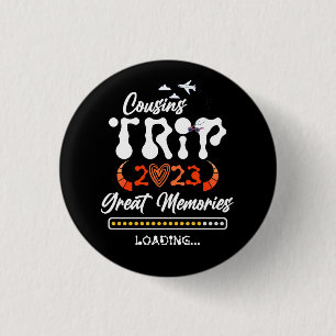 Cousins Trip 2023 Great Memories Loading Vacation  3 Cm Round Badge