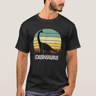 Cousinsaurus Cousin Saurus Cousin Dinosaur T-Shirt