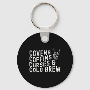 Covens Coffins Curses Cold Brew Fall Halloween Spo Key Ring