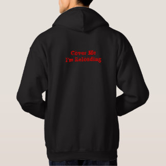 Cover Me I'm Reloading Hoodie