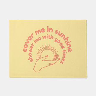 Cover me in sunshine  doormat