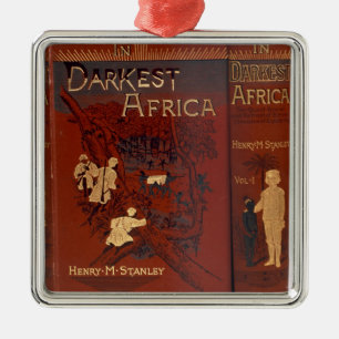 Cover of 'In Darkest Africa: or The Quest, Rescue, Metal Ornament