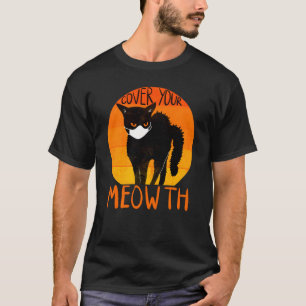 Cover Your Mouth Meowth Funny Halloween Black Cat T-Shirt