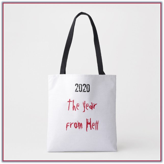 Covid19 2020 Year from Hell Tote Bag (Creator Uploaded)