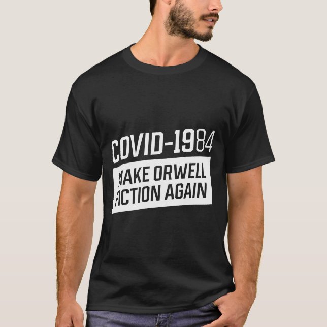 COVID 1984, make orwell fiction again - Pro Vaccin T-Shirt (Front)