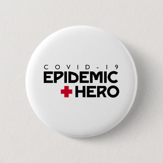 COVID Epidemic Hero 6 Cm Round Badge