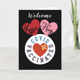 Covid Vaccinated   Welcome Kisses Hugs Valentine Holiday Card