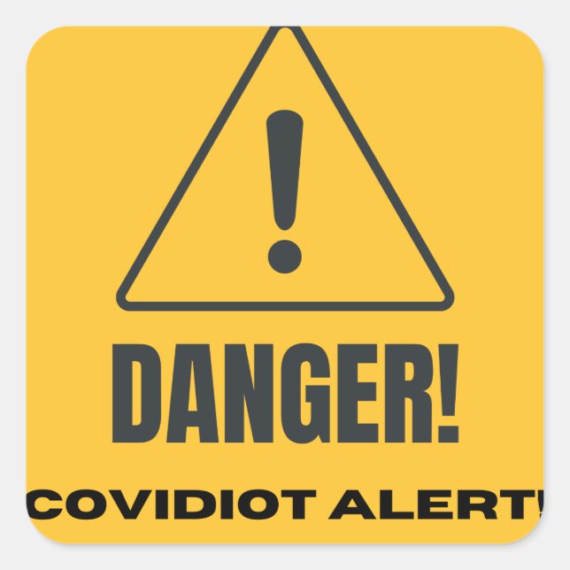 Covidiot Alert! Square Sticker (Front)
