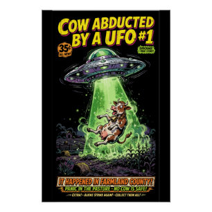 Cow Abducted by a UFO #1 Poster