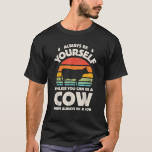 Cow Always Be Yourself Retro Vintage Men Women T-Shirt