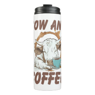 Cow and Coffee , Funny Western Girl Thermal Tumbler