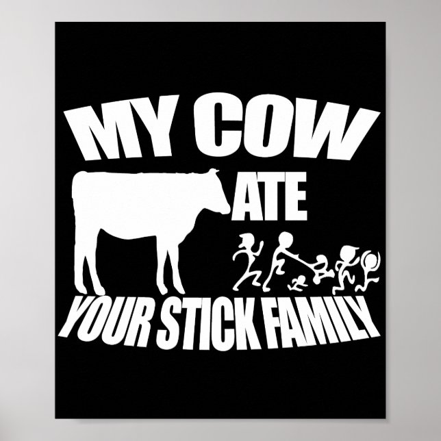 Cow  Ate Your Stick Family Poster (Front)