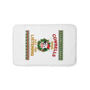 Cow Bells Ring are you Listening Christmas Funny C Bath Mat