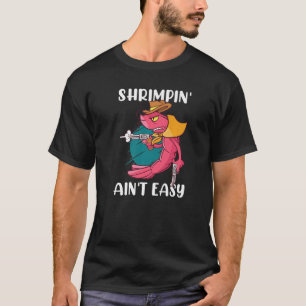 Cow Boy Shrimpin' Ain't Easy Shrimp Prawn Premium T-Shirt