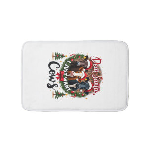 Cow Christmas Dear Santa I Just Want Cows Funny Br Bath Mat