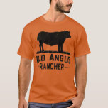 Cow Farmer - Red Angus Rancher  T-Shirt<br><div class="desc">Cow Farmer - Red Angus Rancher  .</div>