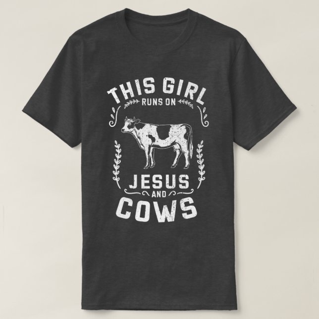 Cow Farmer  This Girl Runs On Jesus And Bears  T-Shirt (Design Front)