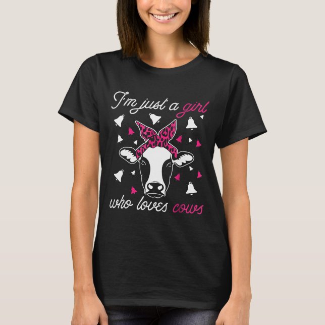 Cow Funny -Im Just A Girl Who Loves Cows Farmer T-Shirt (Front)