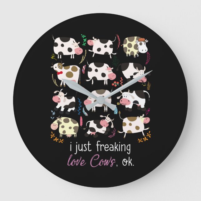 Cow Gift | I Just Freaking Love Cows OK Large Clock (Front)