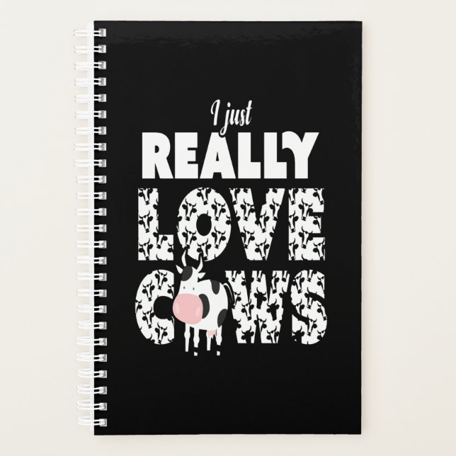 Cow Gift | I Just Really Love Cows Lover Gift Planner (Front)