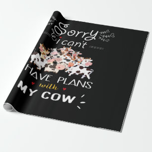 Cow Gift Sorry I Have A Plans With My Cows Wrapping Paper