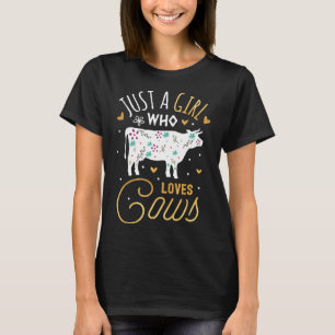 Cow Girl Just A Girl Who Loves Cows Farming T-Shirt