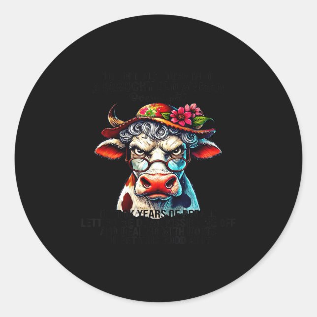 Cow I Didn't Just Turn Into A Grouchy Old Woman Ov Classic Round Sticker (Front)