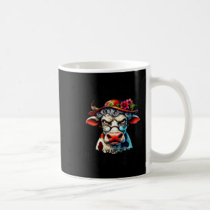 Cow I Didn't Just Turn Into A Grouchy Old Woman Ov Coffee Mug