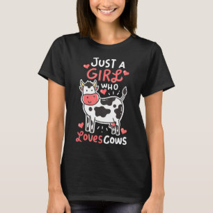 Cow Just A Girl Who Loves Cows Farm Farmer Butcher T-Shirt