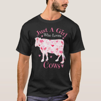 Cow Just A Girl Who Loves Cows T-Shirt