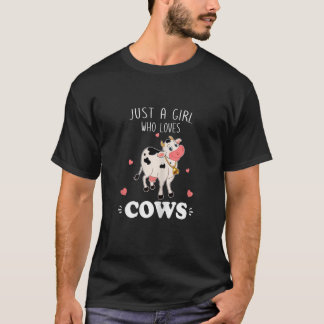 Cow Just A Girl Who Loves Cows T-Shirt