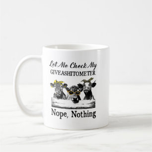 Cow Lets Me Check My Giveashitometer Nopes Nothing Coffee Mug