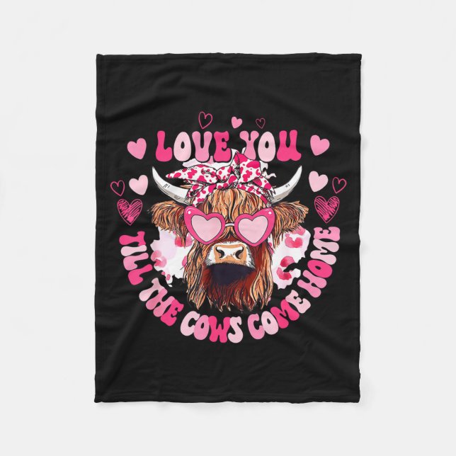 Cow Love You Till The Cows Come Home  Fleece Blanket (Front)