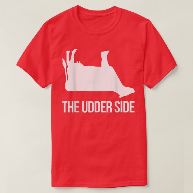 Cow Lover Cattle Farmer  The Udder Side  Pun Cow  T-Shirt (Design Front)