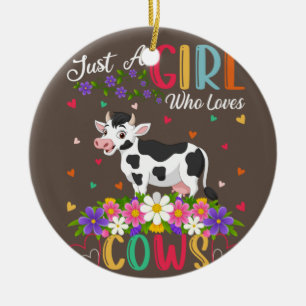 Cow Lover Just A Girl Who Loves Cows Ceramic Ornament