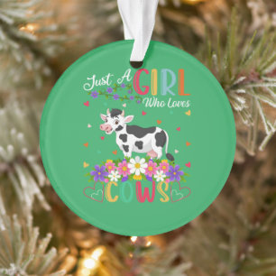 Cow Lover Just A Girl Who Loves Cows Ornament