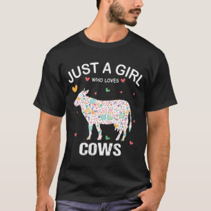 Cow Lover Just A Girl Who Loves Cows T-Shirt