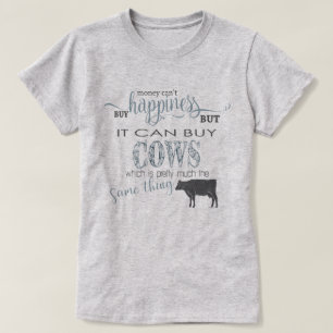 COW LOVER   Money Can't Buy Happiness T-Shirt