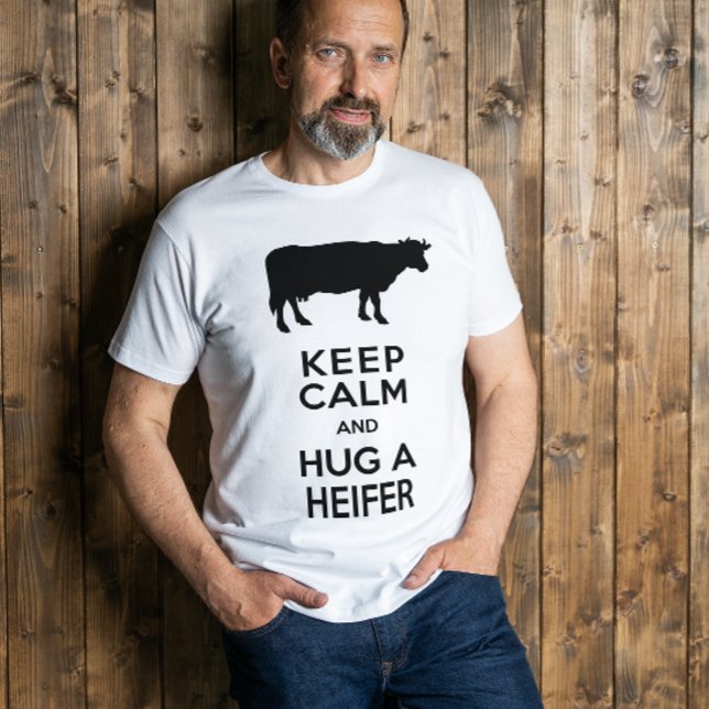 Cow Lover's Dairy Farm Keep Calm Hug a Heifer T-Shirt (Creator Uploaded)