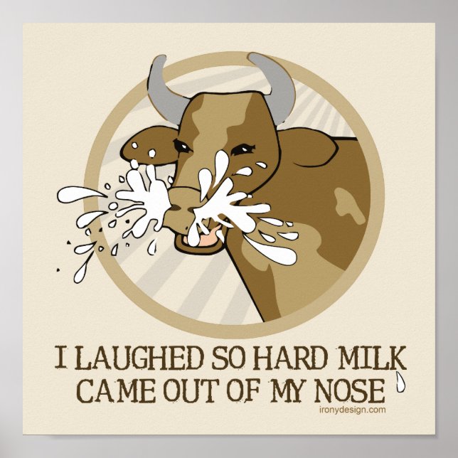 Cow Milk Out My Nose Poster (Front)