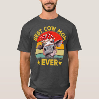 Cow Mother's Day Best Cow Mum Ever Cow Lover Mothe T-Shirt
