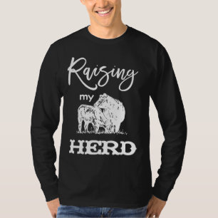 Cow Mum Family Raising My Herd Farm Life T-Shirt