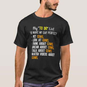Cow My To Do List Awesome Summer Cute Cow Quote T-Shirt