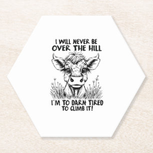 Cow Never Be Over Hill Too Darn Tired Climb Paper Coaster