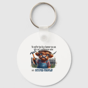Cow No How Big A Hammer I Use I Can't Und Common Key Ring