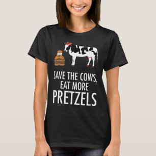 Cow Oktoberfest  Save The Cows Eat More Pretzels T-Shirt